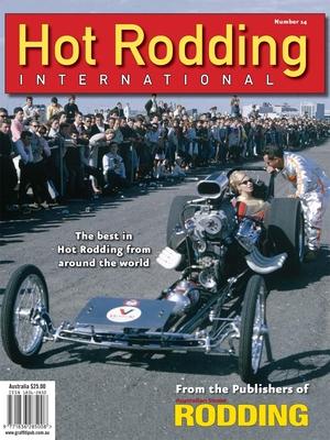 Hot Rodding International #14: The Best in Hot Rodding from Around the World - Larry O'toole