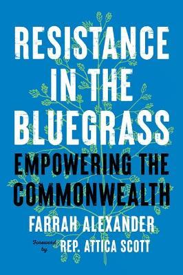 Resistance in the Bluegrass: Empowering the Commonwealth - Farrah Alexander