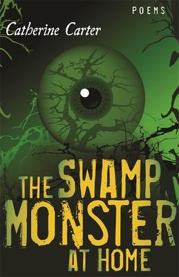 Swamp Monster at Home - Catherine W. Carter