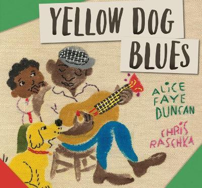 Yellow Dog Blues - Alice Faye Duncan