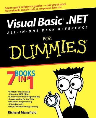 Visual Basic .Net All in One Desk Reference for Dummies - Richard Mansfield