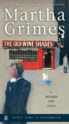 The Old Wine Shades - Martha Grimes