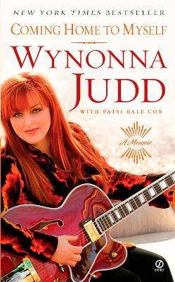 Coming Home to Myself: A Memoir - Wynonna Judd
