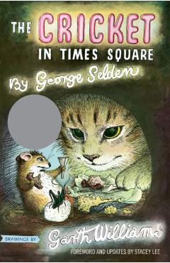 The Cricket in Times Square: Revised and Updated Edition with Foreword by Stacey Lee - George Selden