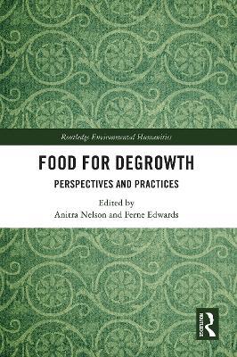 Food for Degrowth: Perspectives and Practices - Anitra Nelson