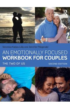 An Emotionally Focused Workbook for Couples: The Two of Us - Veronica Kallos-lilly