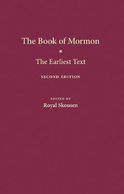 The Book of Mormon: The Earliest Text - Royal Skousen