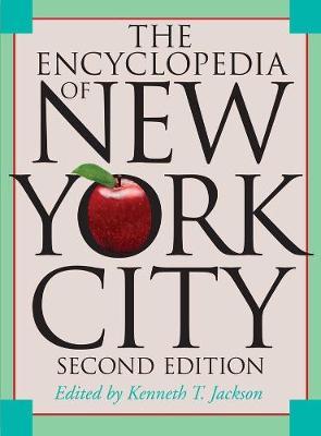 The Encyclopedia of New York City - Kenneth T. Jackson