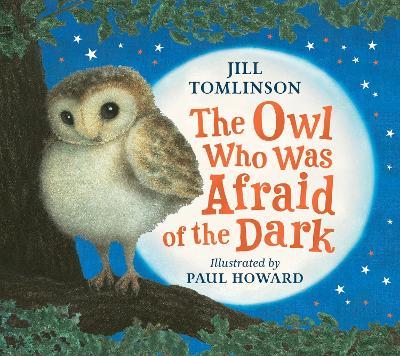The Owl Who Was Afraid of the Dark - Jill Tomlinson
