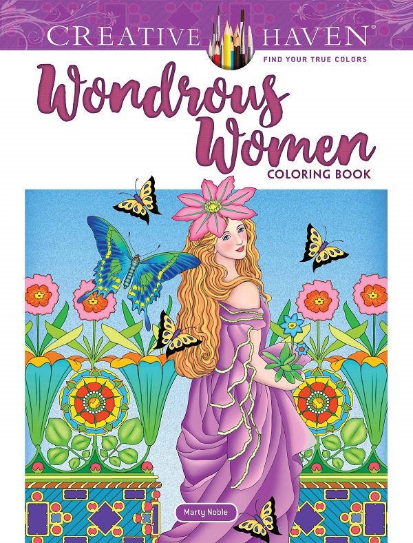Creative Haven Wondrous Women Coloring Book - Marty Noble