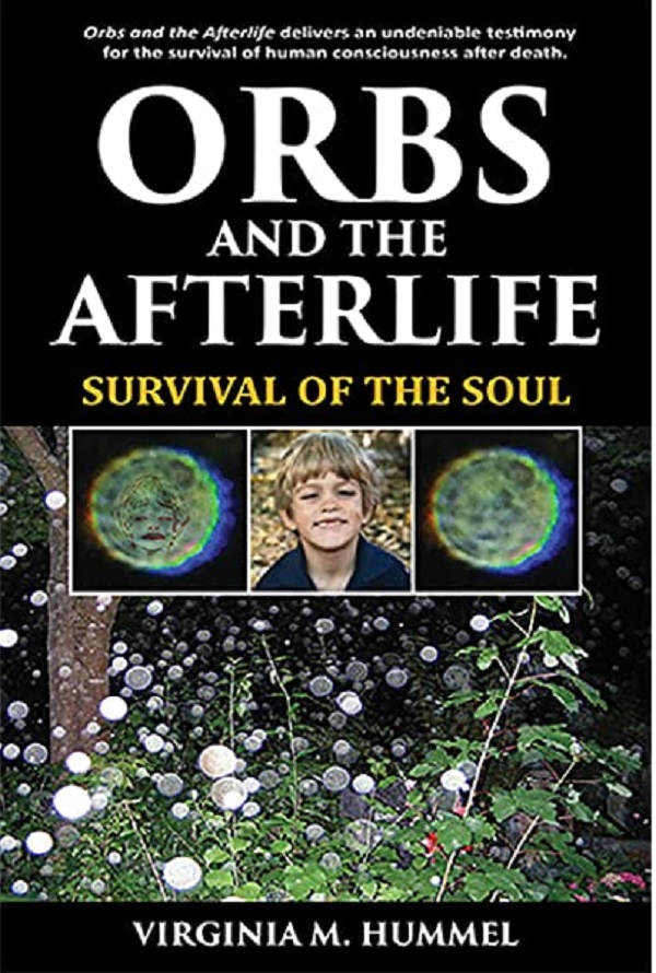 Orbs and the Afterlife - Virginia M. Hummel