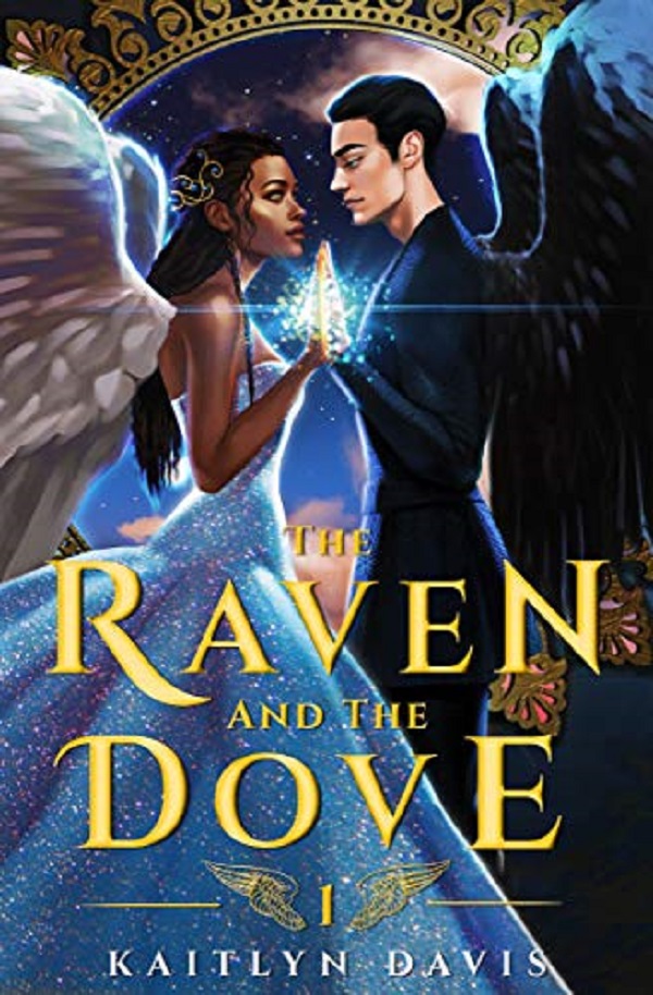 The Raven and the Dove - Kaitlyn Davis