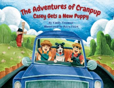 Coperta cărții 'The Adventures of Cranpup - Casey Gets a New Puppy - Emily Truman'