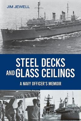 Steel Decks and Glass Ceilings - Jim Jewell