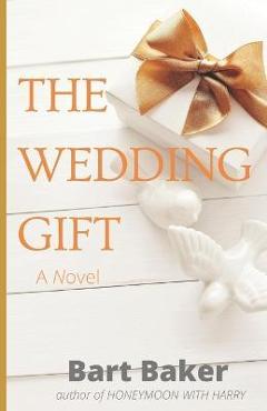 Coperta cărții 'The Wedding Gift - Bart Baker'