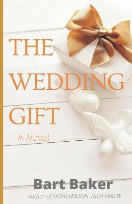 Coperta cărții 'The Wedding Gift - Bart Baker'