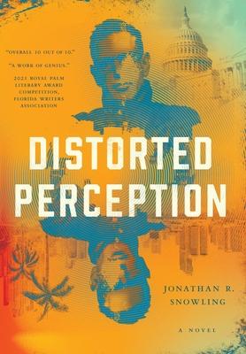 Distorted Perception - Jonathan R. Snowling