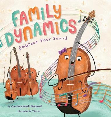 Family Dynamics: Embrace Your Sound - Courtney Vowell Woodward