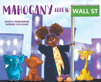 Mahogany goes to Wall Street - Janasha Bradford