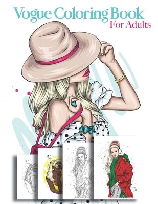 Vogue Coloring Book For Adults: Beautiful Fashion Illustration Book - Vogue Colors A To Z A Fashion Coloring Book For Adults - French, British And Ita - Lovely Fancybookpress