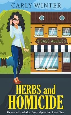 Herbs and Homicide - Carly Winter