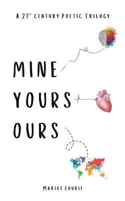 Mine, Yours, Ours - Marike Fourie