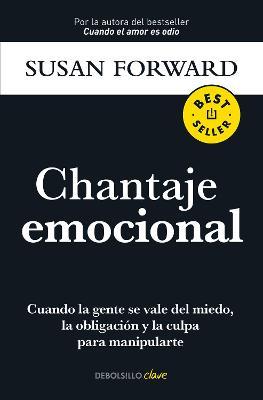 Chantaje Emocional / Emotional Blackmail - Susan Forward