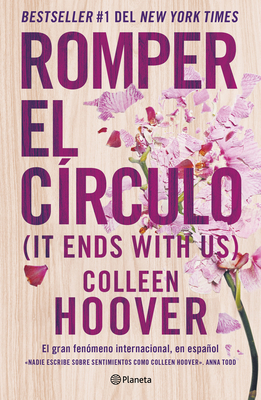 Romper El C�rculo / It Ends with Us (Spanish Edition) - Colleen Hoover