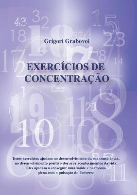 Exercícios de Concentração (PORTUGUESE Edition) - Grigori Grabovoi