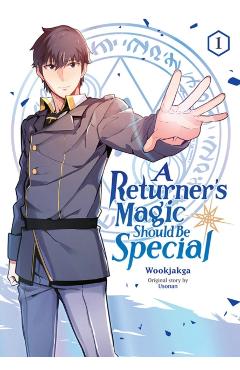 A Returner's Magic Should Be Special, Vol. 1 - Wookjakga