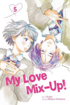 My Love Mix-Up!, Vol. 5: Volume 5 - Wataru Hinekure