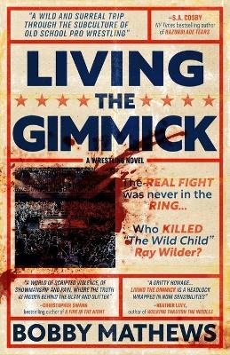 Living the Gimmick - Bobby Mathews
