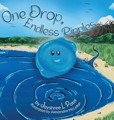 One Drop, Endless Ripples - Jayshree Patel