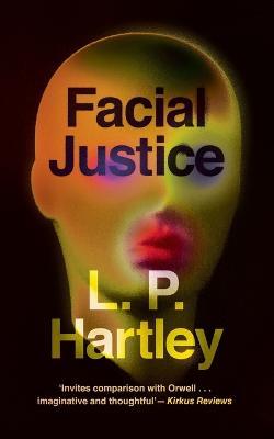Facial Justice (Valancourt 20th Century Classics) - L. P. Hartley