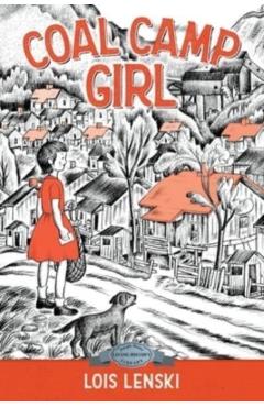 Coal Camp Girl - Lois Lenski