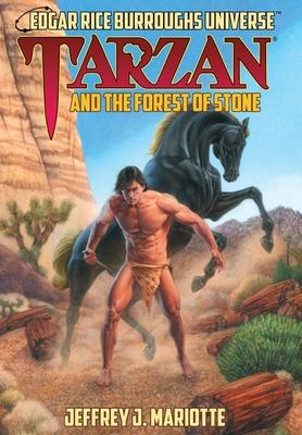 Tarzan and the Forest of Stone: (Edgar Rice Burroughs Universe) - Jeffrey J. Mariotte