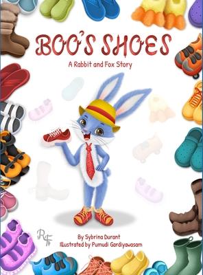 Boo's Shoes - A Rabbit And Fox Story: Learn To Tie Shoelaces - Sybrina Durant