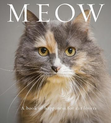 Meow: A Book of Happiness for Cat Lovers - Anouska Jones