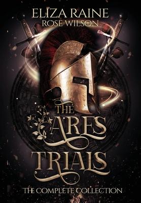 The Ares Trials: The Complete Collection - Eliza Raine