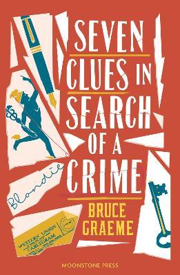 Seven Clues in Search of a Crime - Bruce Graeme