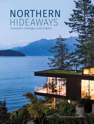 Northern Hideaways: Canadian Cottages and Cabins - The Images Publishing Group