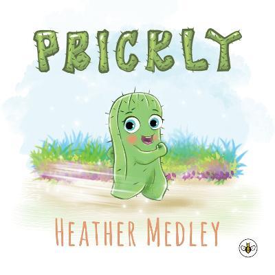 Prickly - Heather Medley