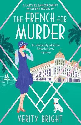 The French for Murder: An absolutely addictive historical cozy mystery - Verity Bright