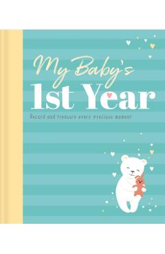 My Baby's 1st Year: Memory Book and Journal - Igloobooks