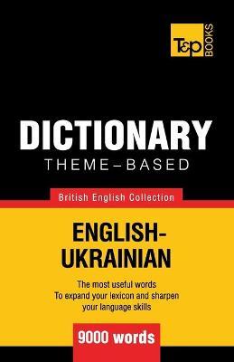 Theme-based dictionary British English-Ukrainian - 9000 words - Andrey Taranov