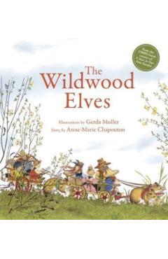 The Wildwood Elves - Anne-marie Chapouton