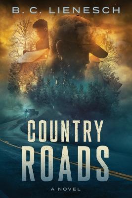 Country Roads - B. C. Lienesch