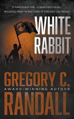 White Rabbit: A Mystery - Gregory C. Randall