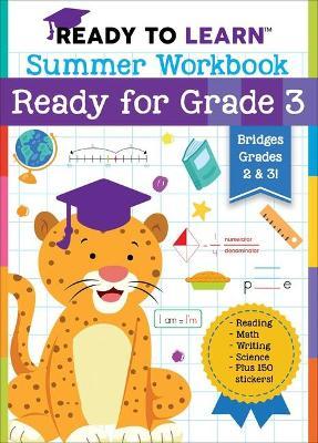 Ready to Learn: Summer Workbook: Ready for Grade 3 - Editors Of Silver Dolphin Books