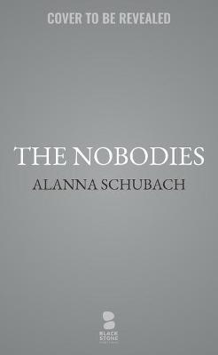 The Nobodies - Alanna Schubach